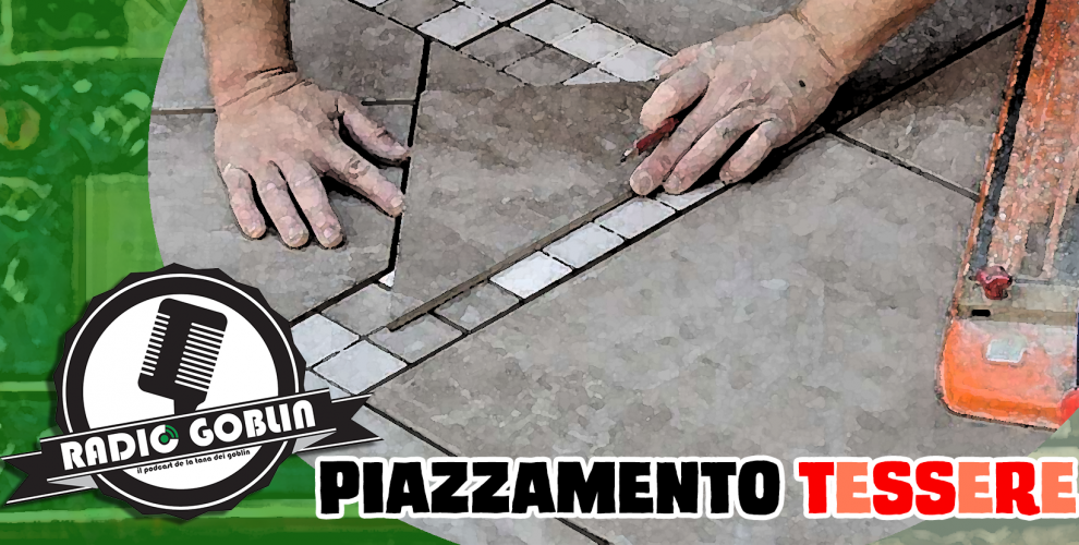 Piazzamento Tessere